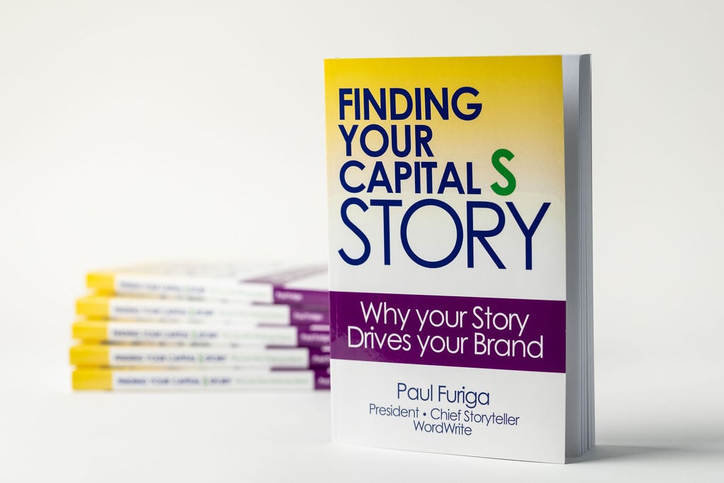 Finding Your Capital S Story by Paul Furiga - WordWrite Communications