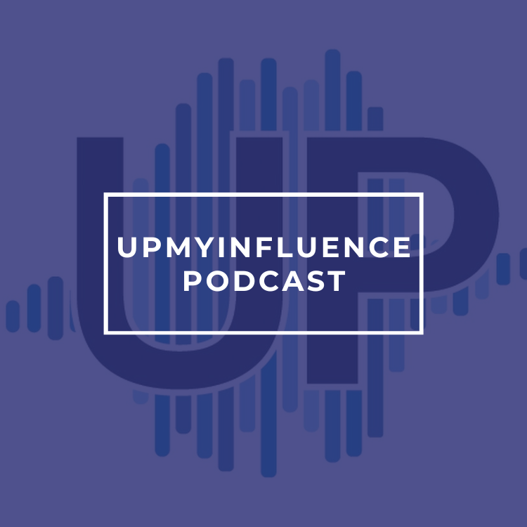 UpMyInfluence Podcast