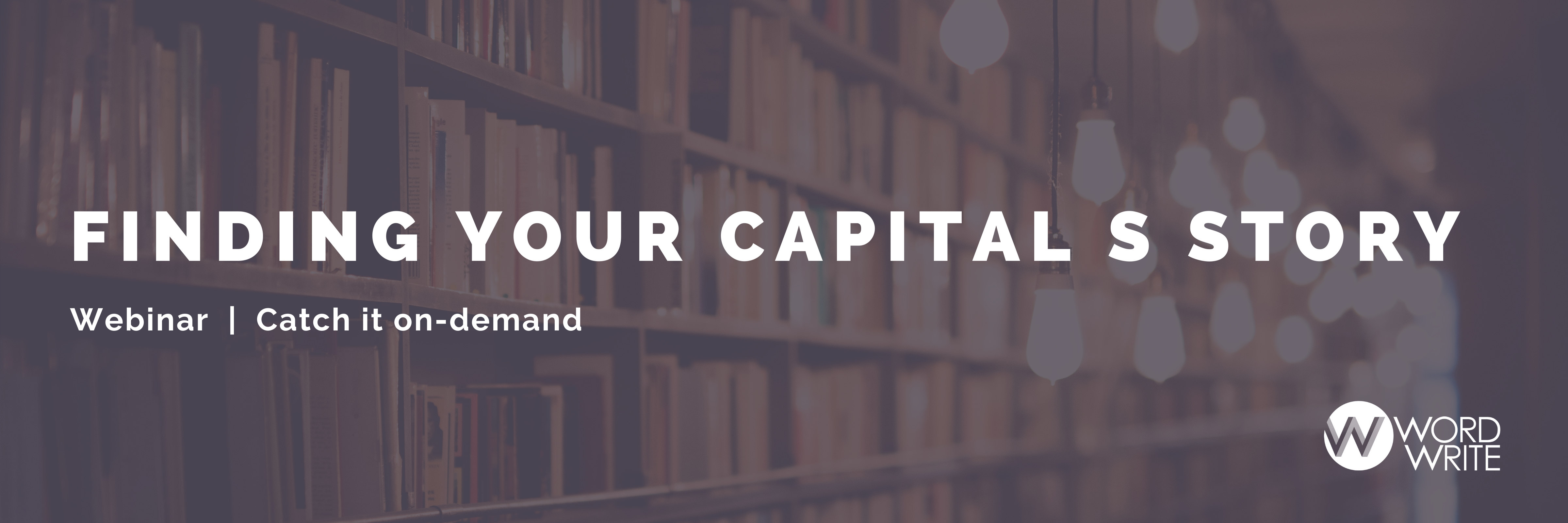 Finding Your Capital S Story