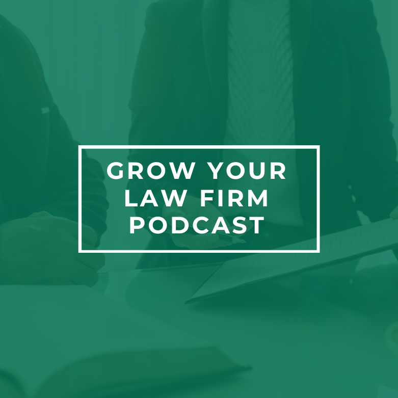 grow your law firm podcast resource