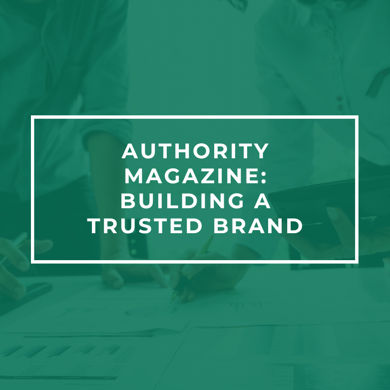 Authority Magazine: building a trusted brand